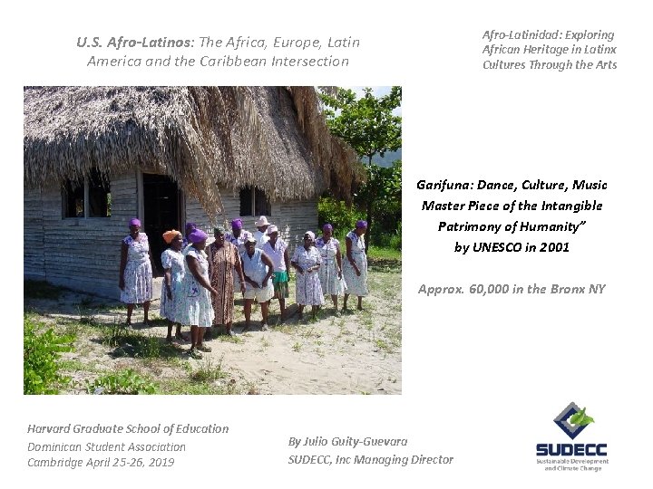 Afro-Latinidad: Exploring African Heritage in Latinx Cultures Through the Arts U. S. Afro-Latinos: The