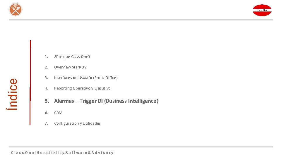 Índice 1. ¿Por qué Class One? 2. Overview Star. POS 3. Interfaces de Usuario