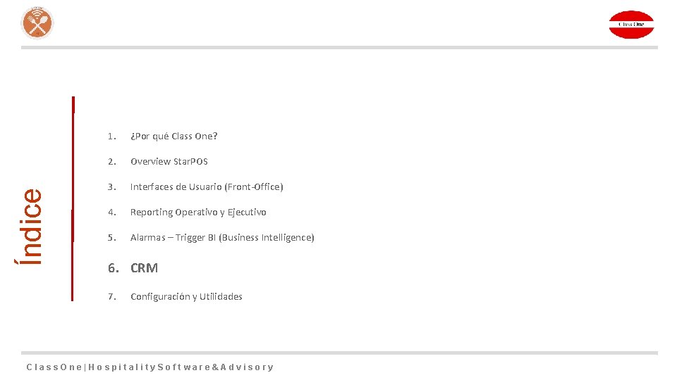 Índice 1. ¿Por qué Class One? 2. Overview Star. POS 3. Interfaces de Usuario