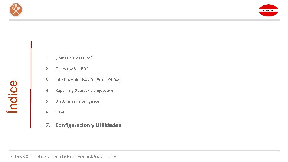 Índice 1. ¿Por qué Class One? 2. Overview Star. POS 3. Interfaces de Usuario
