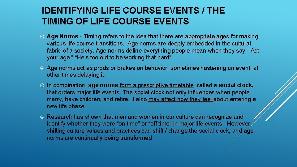IDENTIFYING LIFE COURSE EVENTS / THE TIMING OF LIFE COURSE EVENTS Age Norms -