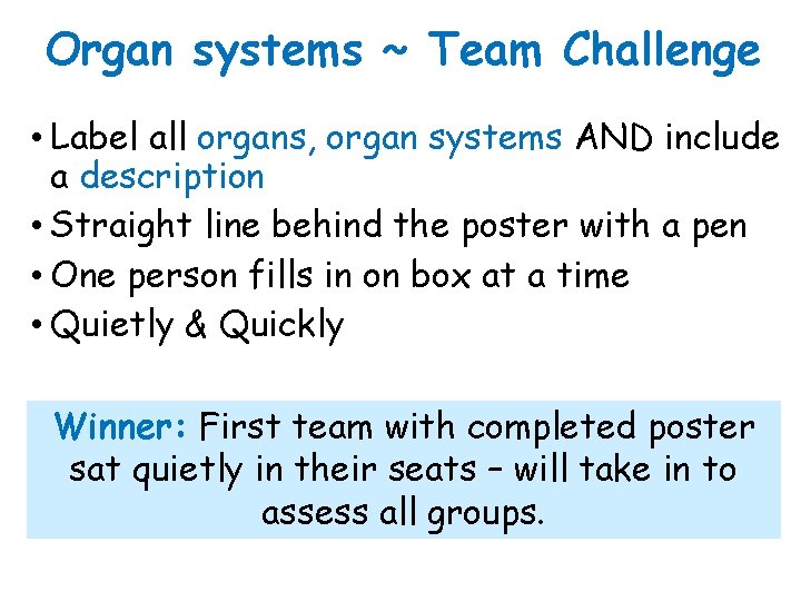 Organ systems ~ Team Challenge • Label all organs, organ systems AND include a