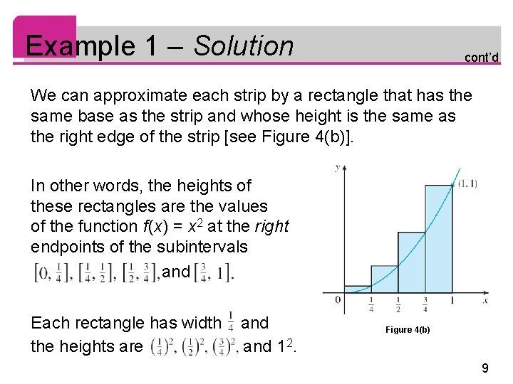 Example 1 – Solution cont’d We can approximate each strip by a rectangle that