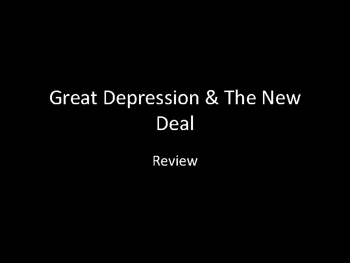 Great Depression & The New Deal Review 