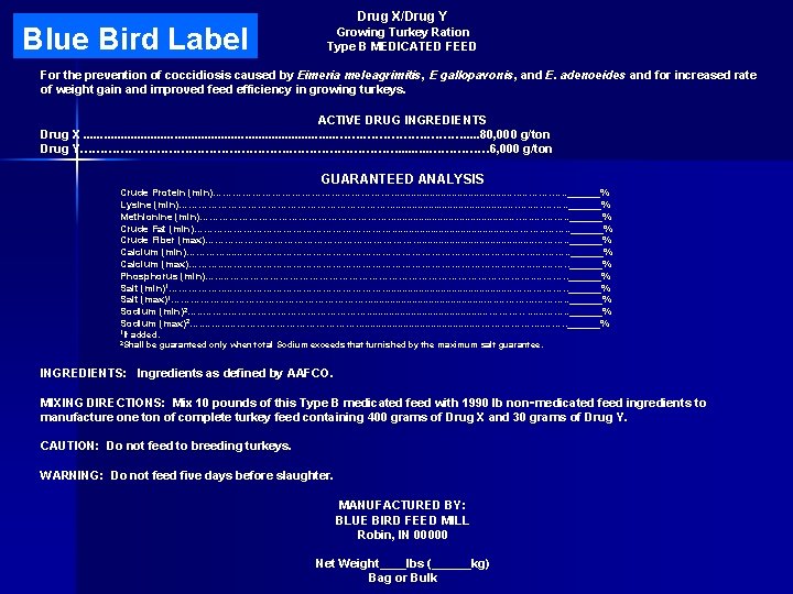 Blue Bird Label Drug X/Drug Y Growing Turkey Ration Type B MEDICATED FEED For