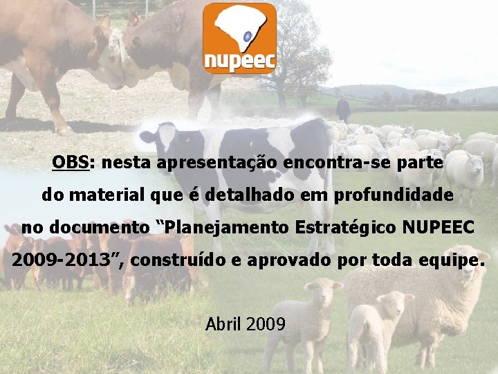 OBS: nesta apresentação encontra-se parte do material que é detalhado em profundidade no documento