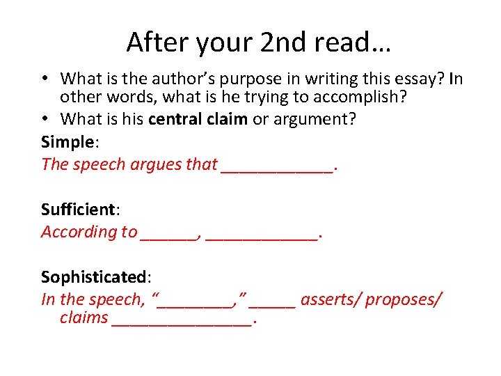 After your 2 nd read… • What is the author’s purpose in writing this
