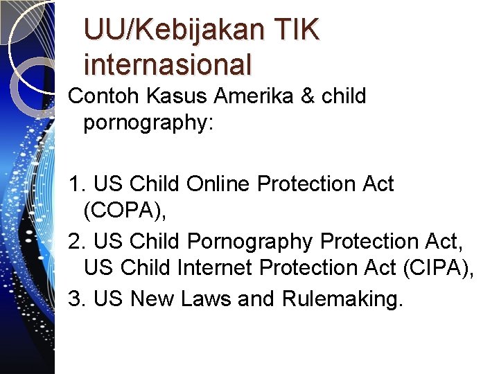 UU/Kebijakan TIK internasional Contoh Kasus Amerika & child pornography: 1. US Child Online Protection