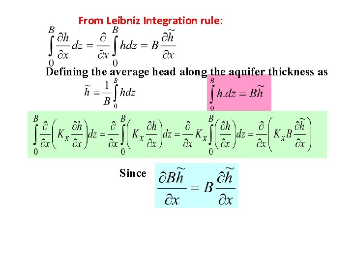 From Leibniz Integration rule: Defining the average head along the aquifer thickness as Since