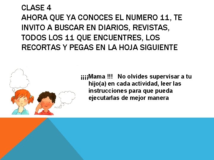 CLASE 4 AHORA QUE YA CONOCES EL NUMERO 11, TE INVITO A BUSCAR EN