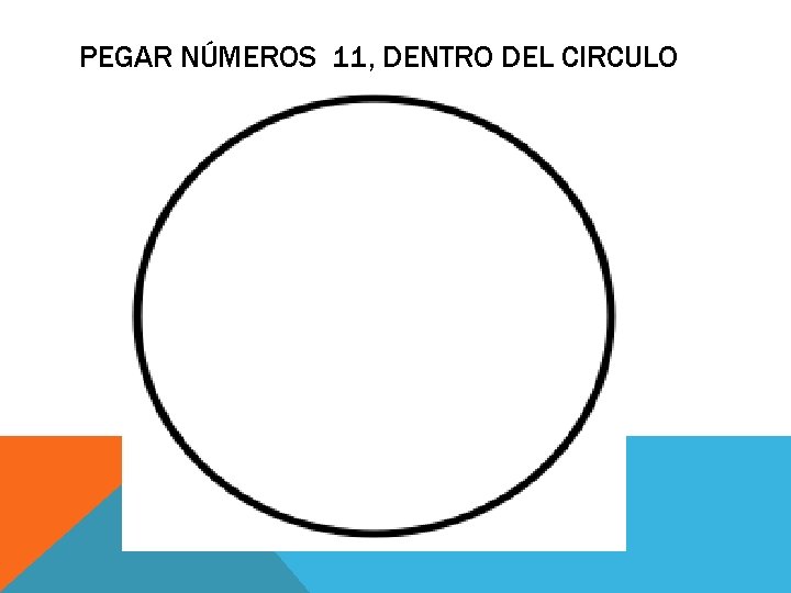 PEGAR NÚMEROS 11, DENTRO DEL CIRCULO 