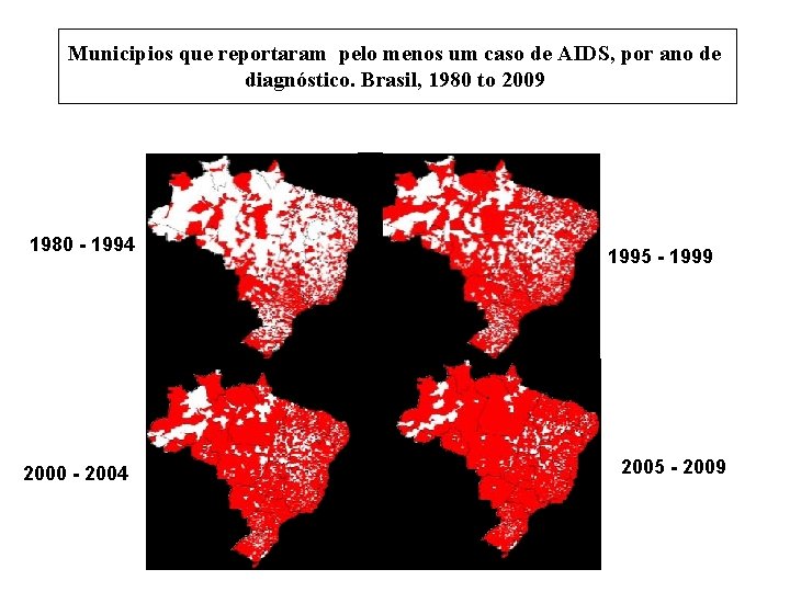 Municipios que reportaram pelo menos um caso de AIDS, por ano de diagnóstico. Brasil,