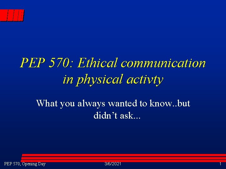 PEP 570: Ethical communication in physical activty What you always wanted to know. . PEP 570: Ethical communication in physical activty What you always wanted to know. .