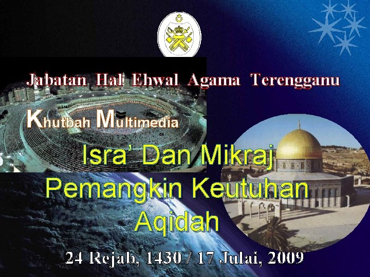 Jabatan Hal Ehwal Agama Terengganu Khutbah Multimedia Isra’ Dan Mikraj Pemangkin Keutuhan Aqidah 24