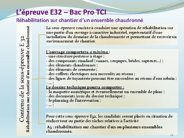 L’épreuve E 32 – Bac Pro TCI Contenu de la sous-épreuve E 32 Réhabilitation L’épreuve E 32 – Bac Pro TCI Contenu de la sous-épreuve E 32 Réhabilitation