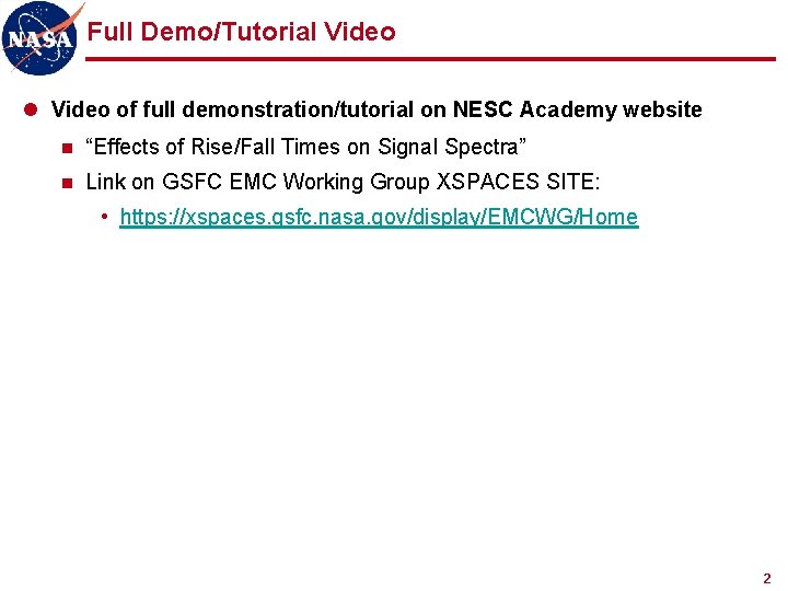 Full Demo/Tutorial Video of full demonstration/tutorial on NESC Academy website n “Effects of Rise/Fall