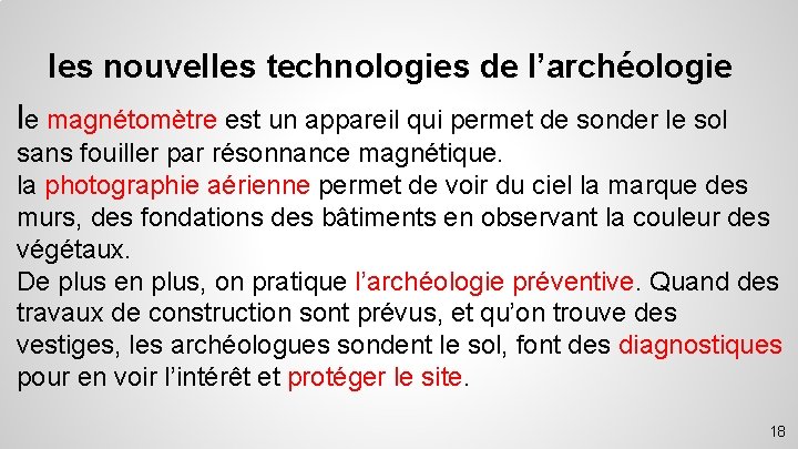 les nouvelles technologies de l’archéologie le magnétomètre est un appareil qui permet de sonder