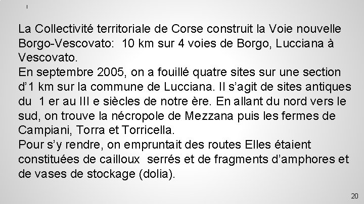 I La Collectivité territoriale de Corse construit la Voie nouvelle Borgo-Vescovato: 10 km sur