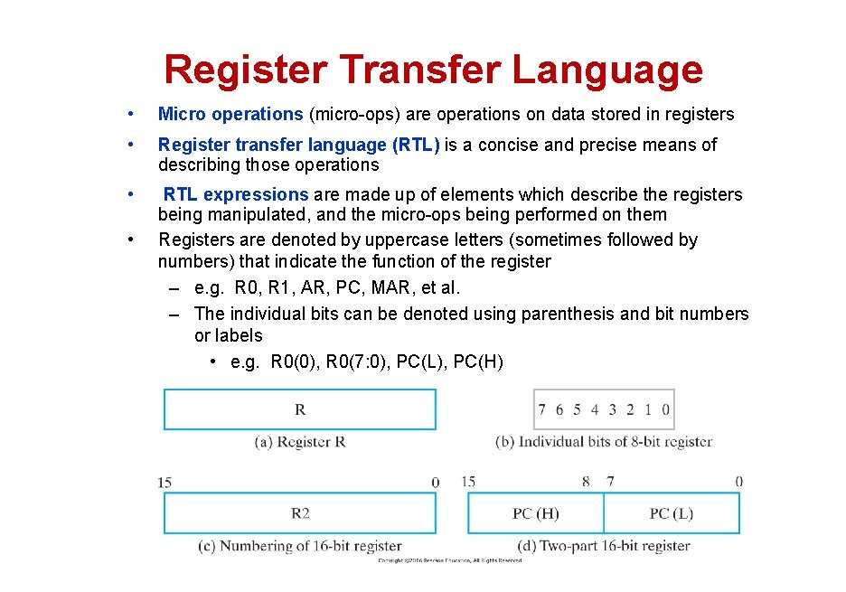 Register Transfer Language • Micro operations (micro-ops) are operations on data stored in registers