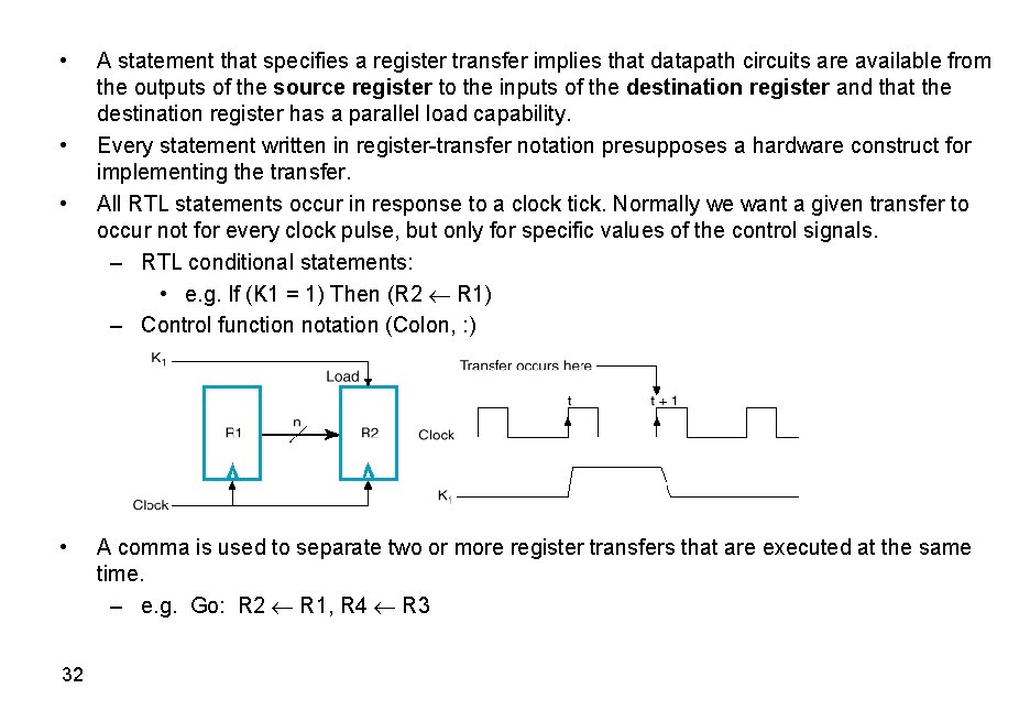  • • 32 A statement that specifies a register transfer implies that datapath