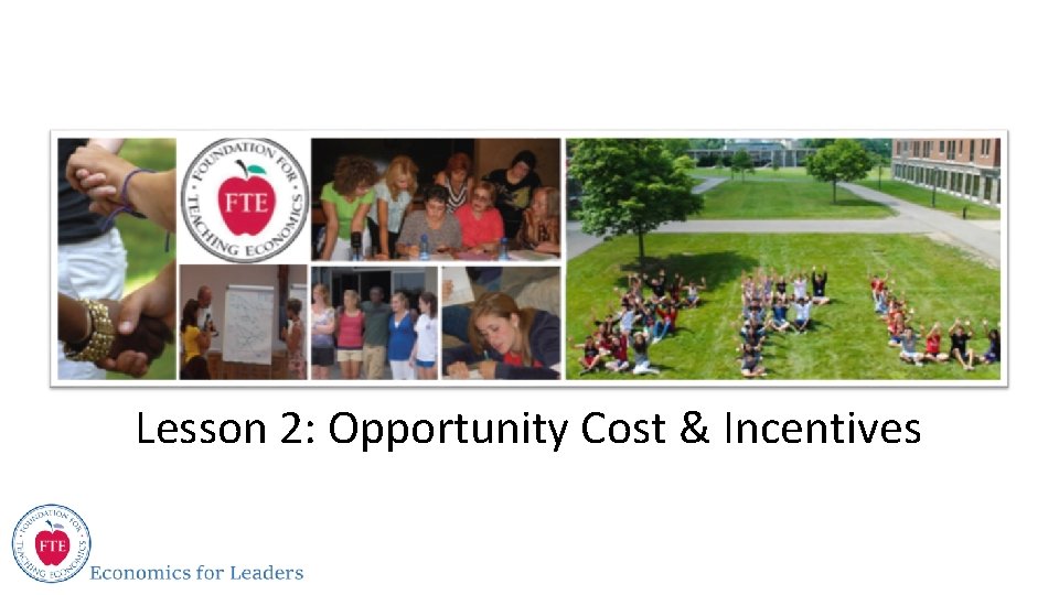 Lesson 2: Opportunity Cost & Incentives 