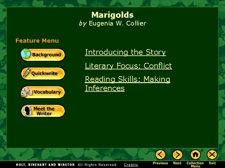 Marigolds by Eugenia W. Collier Feature Menu Introducing the Story Literary Focus: Conflict Reading