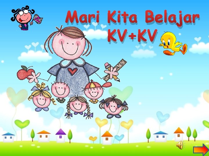 Mari Kita Belajar KV+KV 