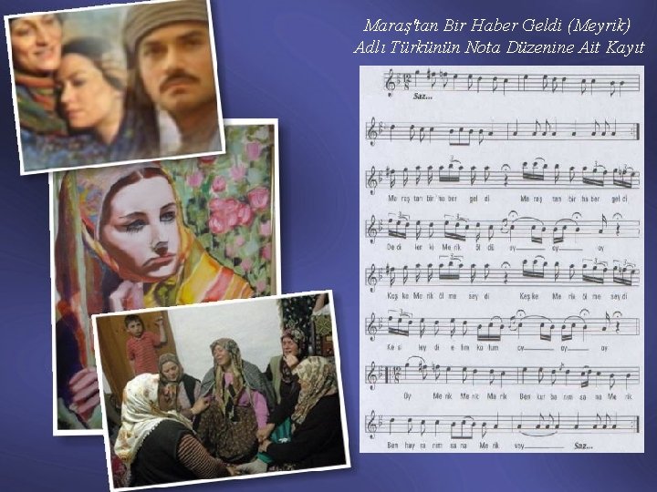 Maraş'tan Bir Haber Geldi (Meyrik) Adlı Türkünün Nota Düzenine Ait Kayıt 