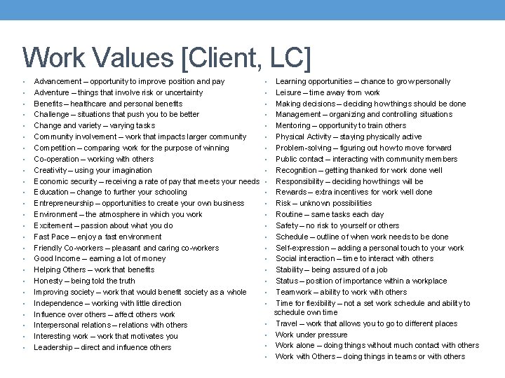 Work Values [Client, LC] • • • • • • • Advancement – opportunity