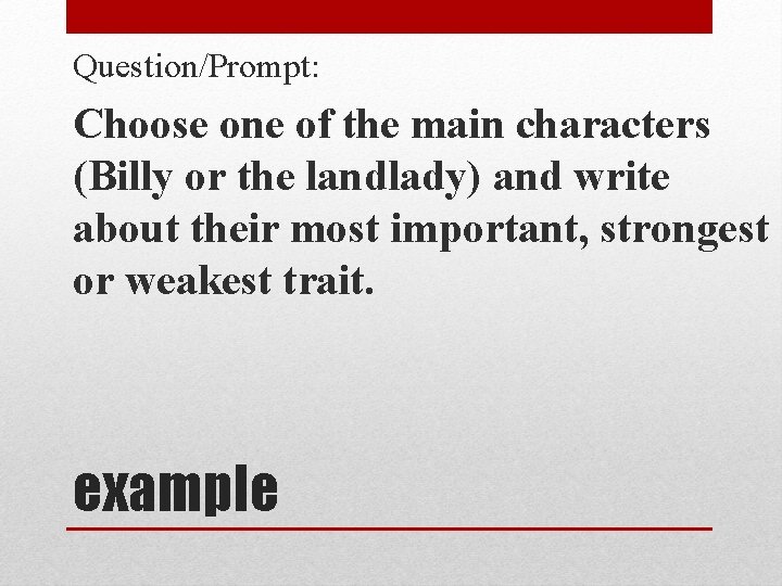 Question/Prompt: Choose one of the main characters (Billy or the landlady) and write about