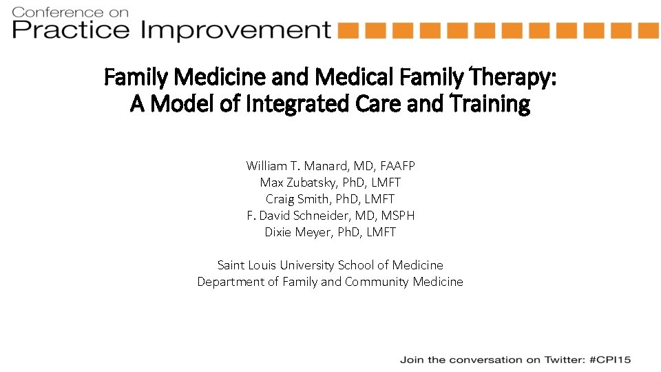 Family Medicine and Medical Family Therapy: A Model of Integrated Care and Training William