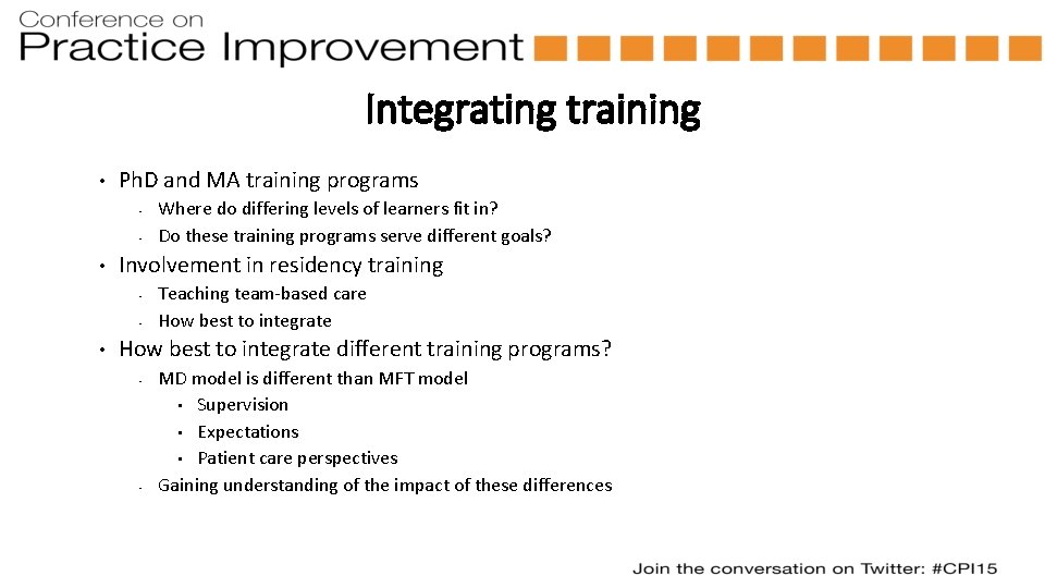 Integrating training • Ph. D and MA training programs • • • Involvement in