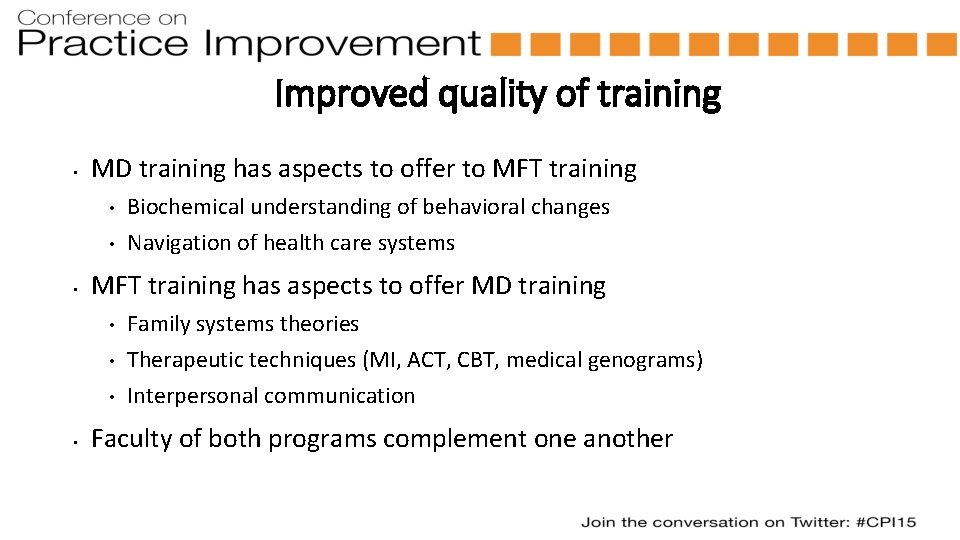 Improved quality of training • MD training has aspects to offer to MFT training