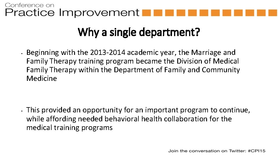 Why a single department? • • Beginning with the 2013 -2014 academic year, the