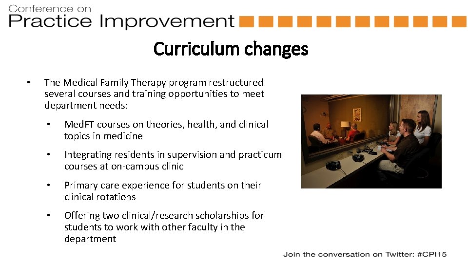 Curriculum changes • The Medical Family Therapy program restructured several courses and training opportunities