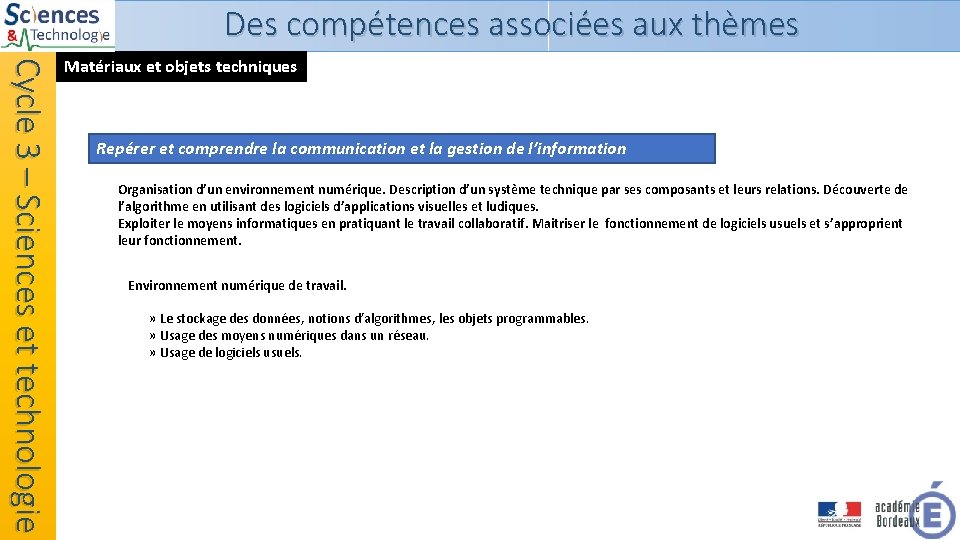 Des compétences associées aux thèmes Cycle 3 – Sciences et technologie Matériaux et objets