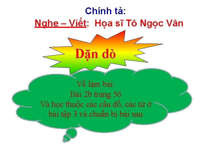 Chính tả: Nghe – Viết: Họa sĩ Tô Ngọc Vân Dặn dò Về làm