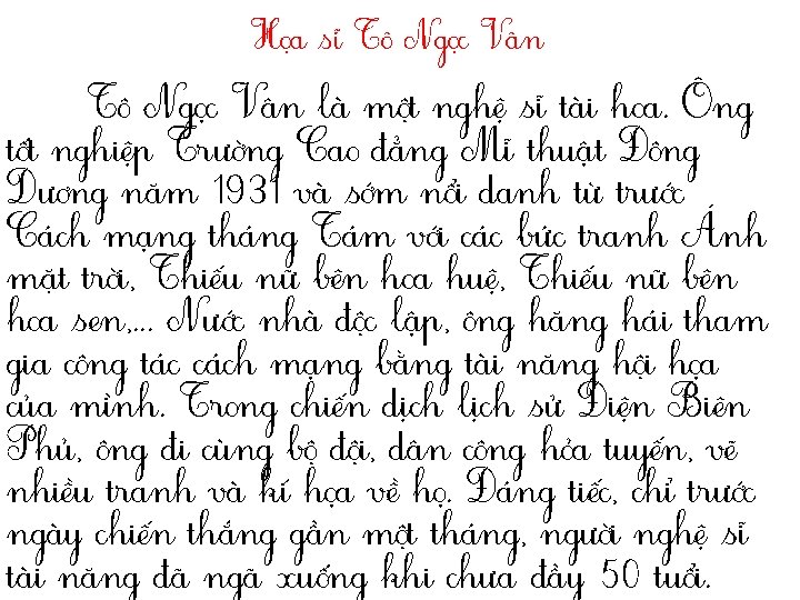 Họa sĩ Tô Ngọc Vân là một nghệ sĩ tài hoa. Ông tốt nghiệp