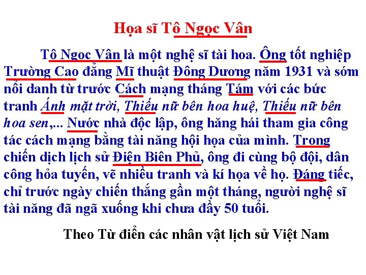 Họa sĩ Tô Ngọc Vân là một nghệ sĩ tài hoa. Ông tốt nghiệp