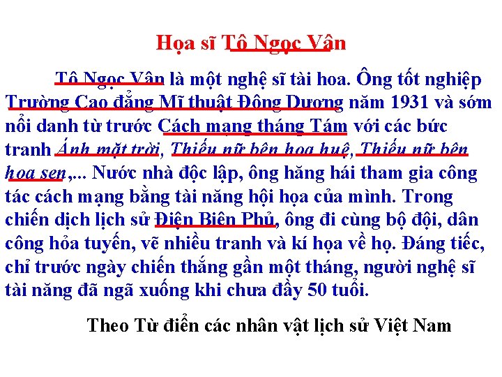 Họa sĩ Tô Ngọc Vân là một nghệ sĩ tài hoa. Ông tốt nghiệp