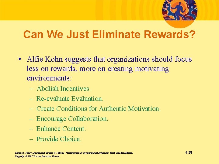 Can We Just Eliminate Rewards? • Alfie Kohn suggests that organizations should focus less