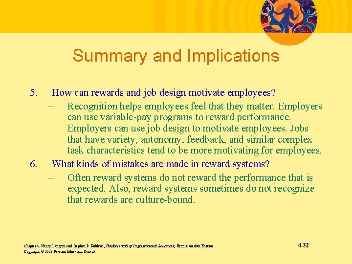 Summary and Implications 5. How can rewards and job design motivate employees? – Recognition