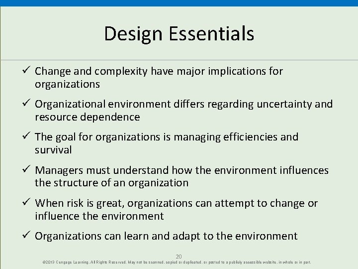 Design Essentials ü Change and complexity have major implications for organizations ü Organizational environment