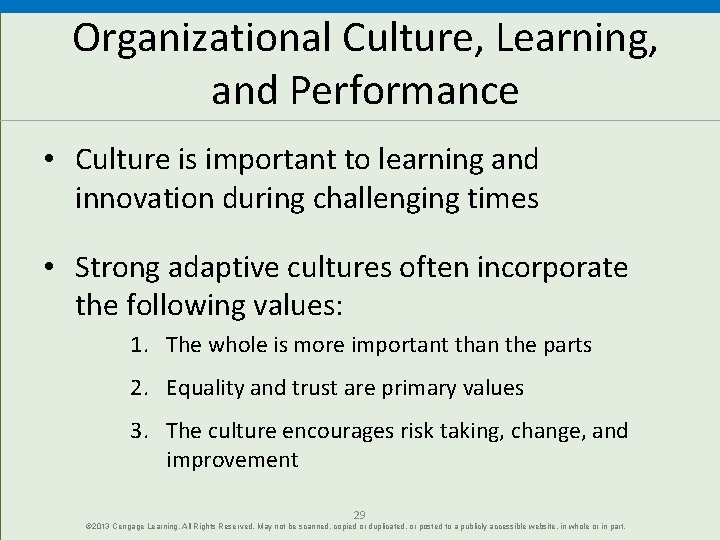 Organizational Culture, Learning, and Performance • Culture is important to learning and innovation during