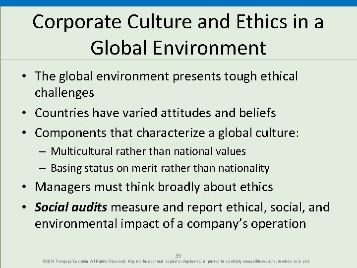 Corporate Culture and Ethics in a Global Environment • The global environment presents tough