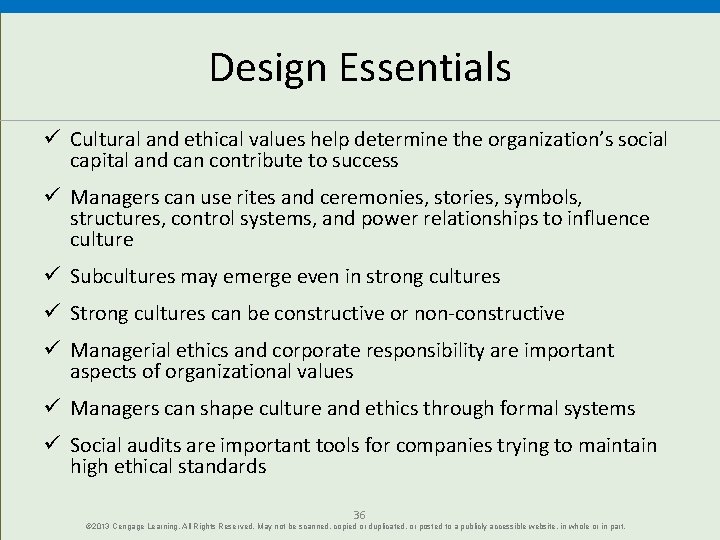 Design Essentials ü Cultural and ethical values help determine the organization’s social capital and