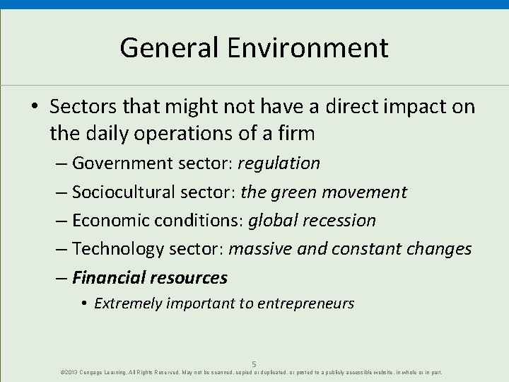 General Environment • Sectors that might not have a direct impact on the daily
