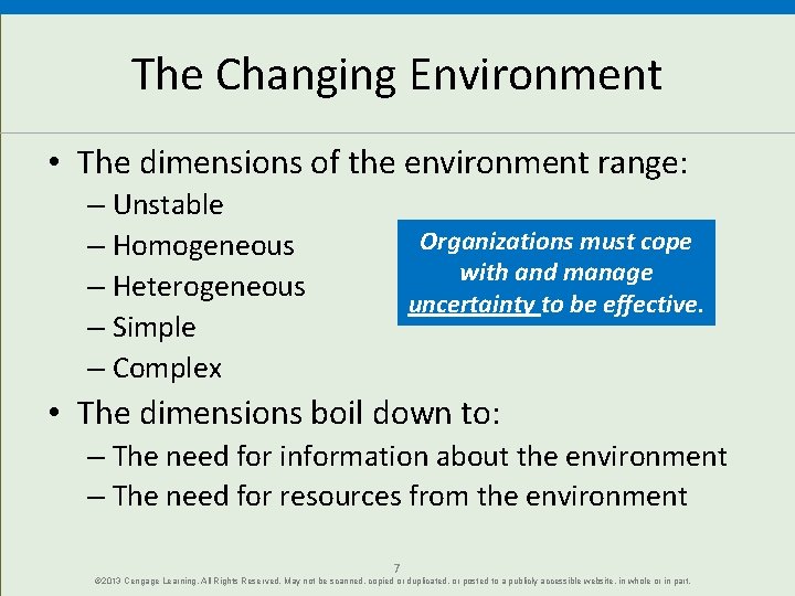 The Changing Environment • The dimensions of the environment range: – Unstable – Homogeneous