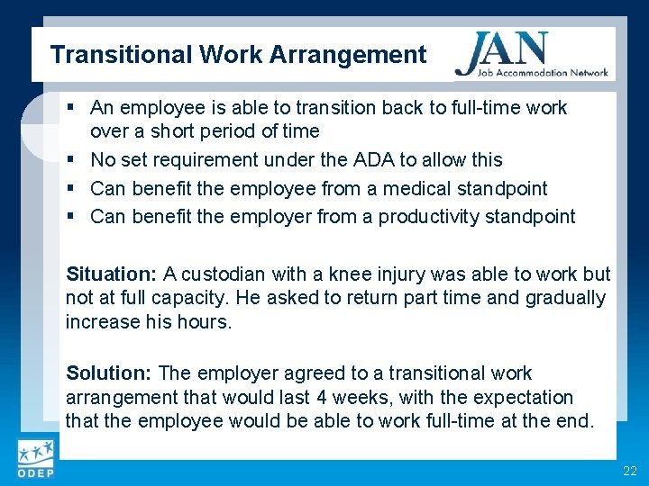 Transitional Work Arrangement § An employee is able to transition back to full-time work
