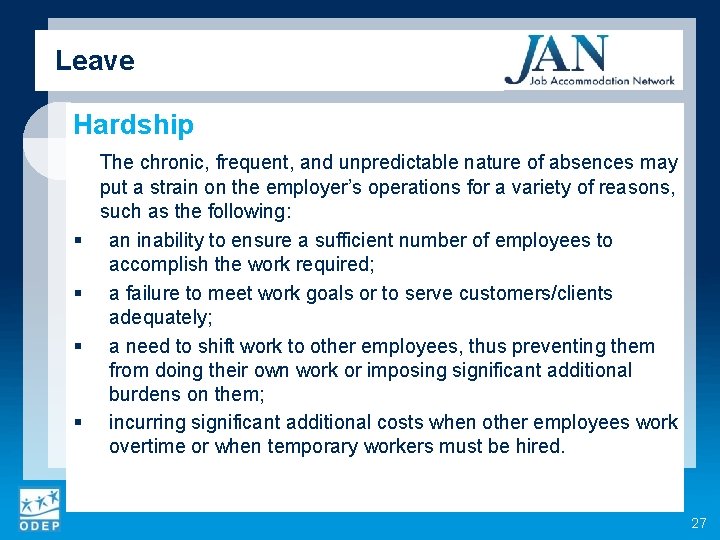 Leave Hardship § § The chronic, frequent, and unpredictable nature of absences may put